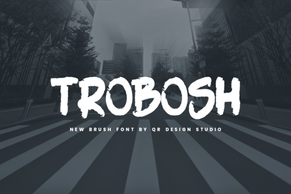 Trobosh: The Bold Brush Font for Striking Branding